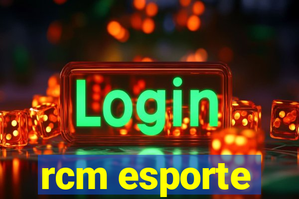 rcm esporte